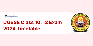 CGBSE Board Exams 2024: Class 10 and 12 Date Sheet Released @cgbse.nic.in; Check Details Here